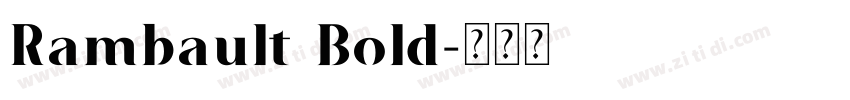 Rambault Bold字体转换 Rambault Bold字体转换